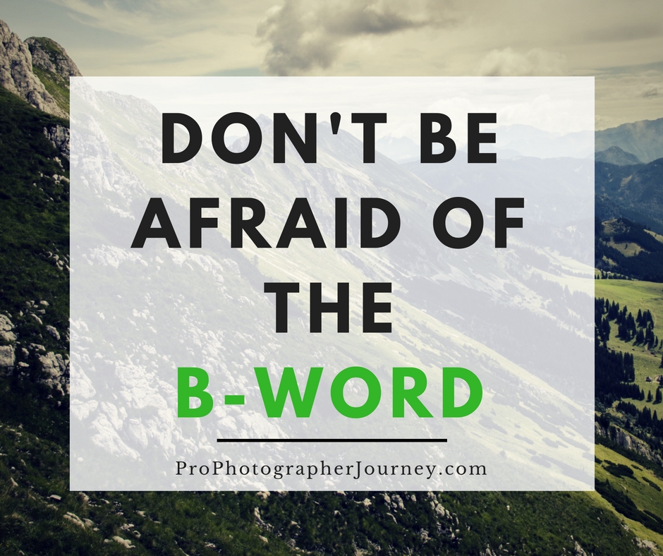 dont-be-afraid-of-the-b-word