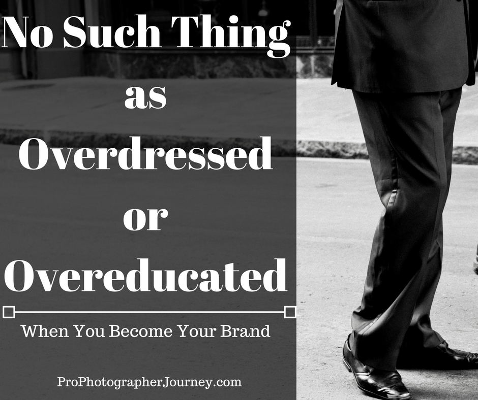 overdressed/overeducated