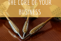 The Core of Your Business
