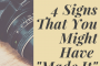 4 Signs That You Might Have "Made It"