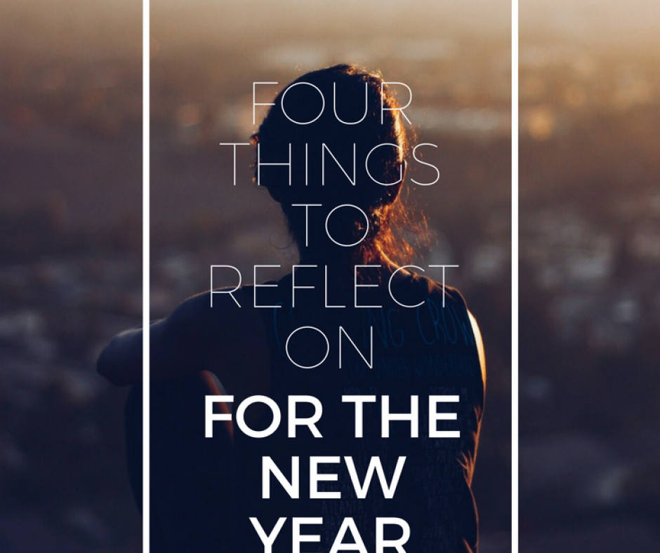 four things to reflect on for the new year